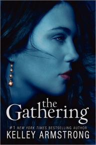 Title: The Gathering (Darkness Rising Series #1), Author: Kelley Armstrong