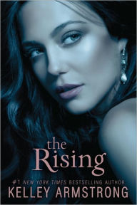 Title: The Rising (Darkness Rising Series #3), Author: Kelley Armstrong