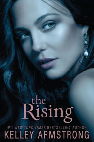 Title: The Rising (Darkness Rising Series #3), Author: Kelley Armstrong