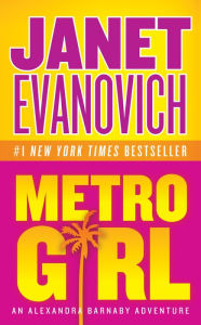 Title: Metro Girl (Alex Barnaby Series #1), Author: Janet Evanovich