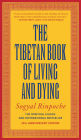 The Tibetan Book of Living and Dying: The Spiritual Classic & International Bestseller: Revised and Updated Edition