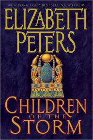 Title: Children of the Storm (Amelia Peabody Series #15), Author: Elizabeth Peters
