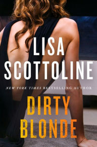 Title: Dirty Blonde, Author: Lisa Scottoline