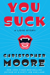 Title: You Suck, Author: Christopher Moore