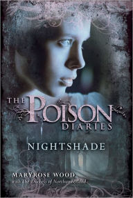 Title: Nightshade (Poison Diaries Series), Author: Maryrose Wood