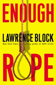 Title: Enough Rope, Author: Lawrence Block