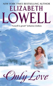 Title: Only Love (Only Series #4), Author: Elizabeth Lowell