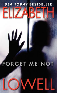 Title: Forget Me Not, Author: Elizabeth Lowell
