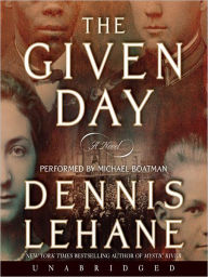 Title: The Given Day, Author: Dennis Lehane