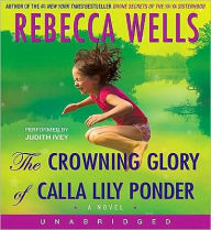 Title: The Crowning Glory of Calla Lily Ponder CD, Author: Rebecca Wells