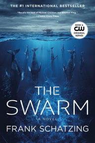 Title: The Swarm: A Novel, Author: Frank Schatzing