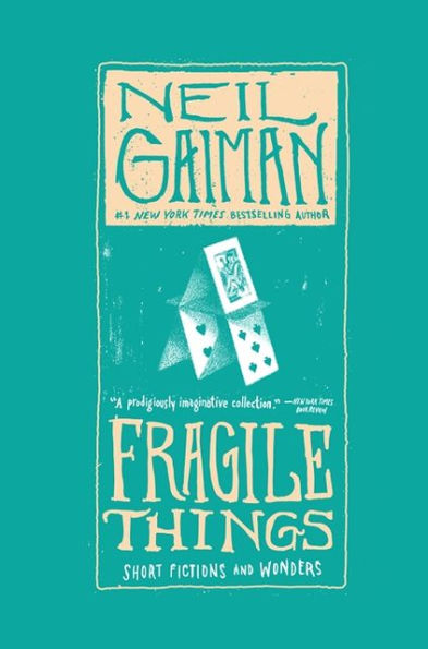 Fragile Things: Short Fictions and Wonders