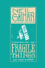 Alternative view 2 of Fragile Things: Short Fictions and Wonders