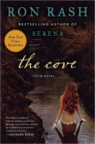 Title: The Cove: A Novel, Author: Ron Rash