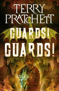 Title: Guards! Guards! (Discworld Series #8), Author: Terry Pratchett