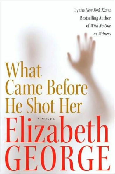 What Came before He Shot Her (Inspector Lynley Series #14)