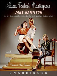 Title: Laura Rider's Masterpiece, Author: Jane Hamilton