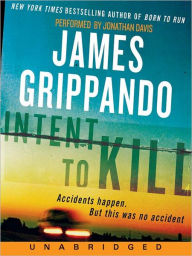 Title: Intent to Kill, Author: James Grippando