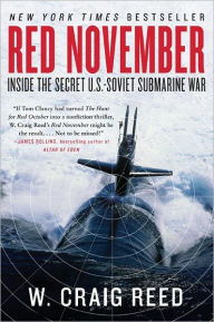Title: Red November: Inside the Secret U. S. - Soviet Submarine War, Author: W. Craig Reed