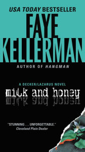 Title: Milk and Honey (Peter Decker and Rina Lazarus Series #3), Author: Faye Kellerman