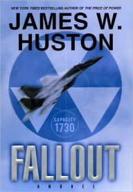Title: Fallout, Author: James W Huston