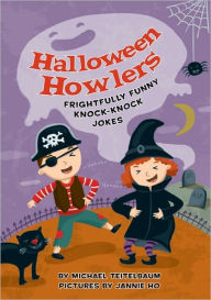 Title: Halloween Howlers: Frightfully Funny Knock-Knock Jokes, Author: Michael Teitelbaum