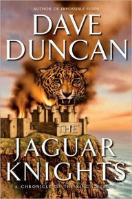 The Jaguar Knights (Chronicle of the King's Blades Series #3)