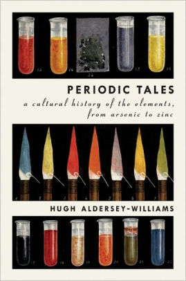 Periodic Tales A Cultural History Of The Elements From