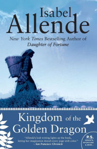 Title: Kingdom of the Golden Dragon (Alexander Cold Series #2), Author: Isabel Allende