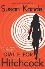 Title: Dial H for Hitchcock (Cece Caruso Series #5), Author: Susan Kandel