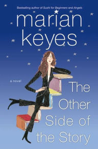 Title: The Other Side of the Story: A Novel, Author: Marian Keyes