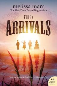 Title: The Arrivals: A Novel, Author: Melissa Marr