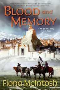 Title: Blood and Memory: The Quickening Book Two, Author: Fiona McIntosh