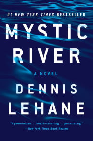 Title: Mystic River, Author: Dennis Lehane