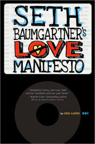 Title: Seth Baumgartner's Love Manifesto, Author: Eric Luper