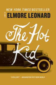 Title: The Hot Kid, Author: Elmore Leonard