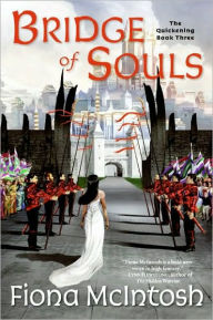 Title: Bridge of Souls: The Quickening Book Three, Author: Fiona McIntosh