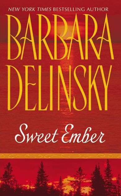 Sweet Ember by Barbara Delinsky | NOOK Book (eBook) | Barnes & Noble®