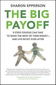 Title: The Big Payoff: Financial Fitness for Couples, Author: Sharon Epperson