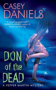Title: Don of the Dead (Pepper Martin Series #1), Author: Casey Daniels