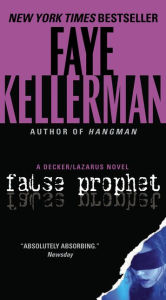 Title: False Prophet (Peter Decker and Rina Lazarus Series #5), Author: Faye Kellerman
