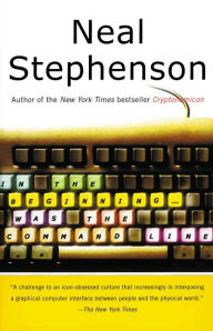 Title: In the Beginning...Was the Command Line, Author: Neal Stephenson