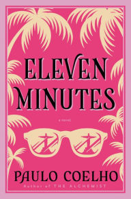 Eleven Minutes: A Novel