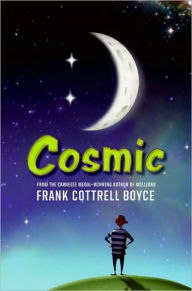 Title: Cosmic, Author: Frank Cottrell Boyce