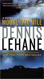 Title: Moonlight Mile (Patrick Kenzie and Angela Gennaro Series #6), Author: Dennis Lehane