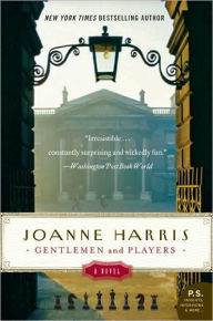 Title: Gentlemen and Players: A Novel, Author: Joanne Harris