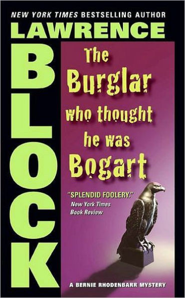 The Burglar Who Thought He Was Bogart (Bernie Rhodenbarr Series #7)
