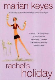 Title: Rachel's Holiday, Author: Marian Keyes