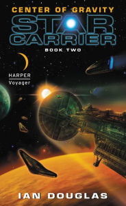 Title: Center of Gravity (Star Carrier Series #2), Author: Ian Douglas