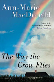 Free books online download ebooks The Way the Crow Flies: A Novel (English literature) 9780061840999